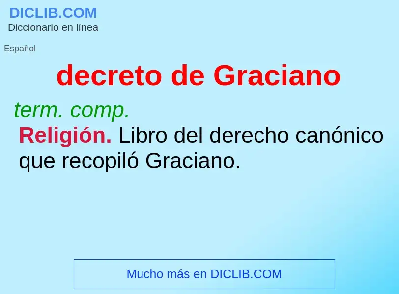 ¿Qué es decreto de Graciano? - significado y definición