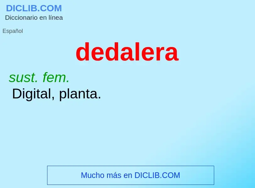 ¿Qué es dedalera? - significado y definición