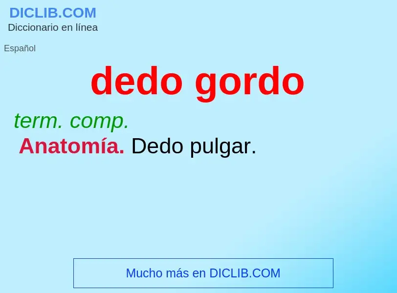 Wat is dedo gordo - definition