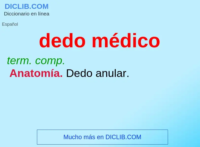 What is dedo médico - meaning and definition