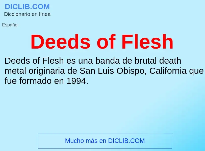 Что такое Deeds of Flesh - определение