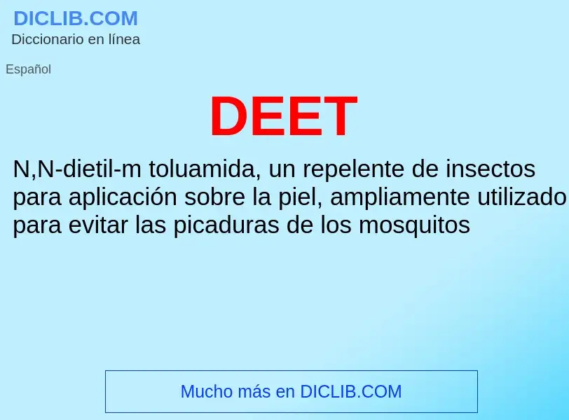 ¿Qué es DEET? - significado y definición