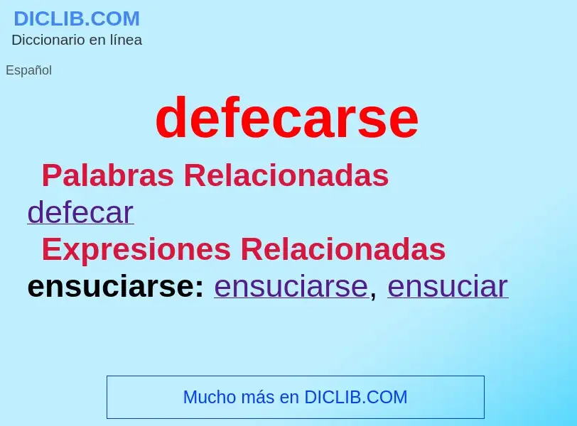 O que é defecarse - definição, significado, conceito