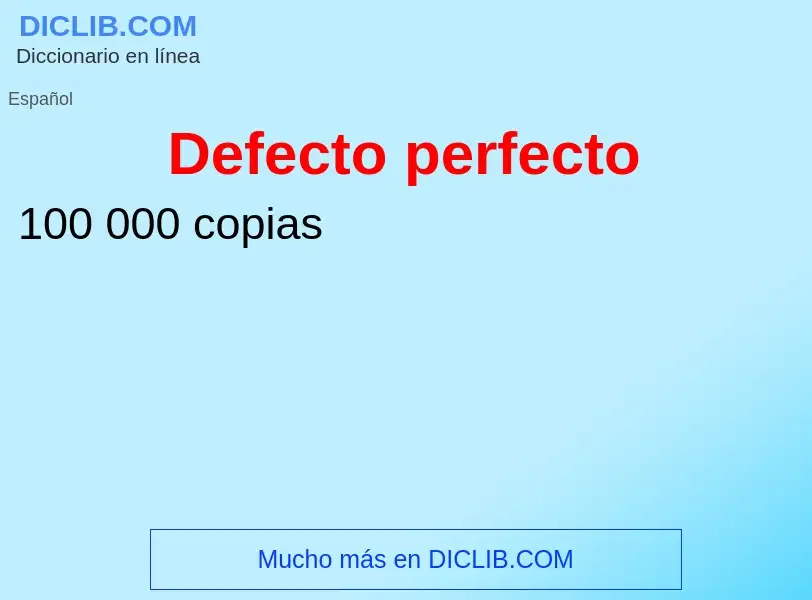 Что такое Defecto perfecto - определение