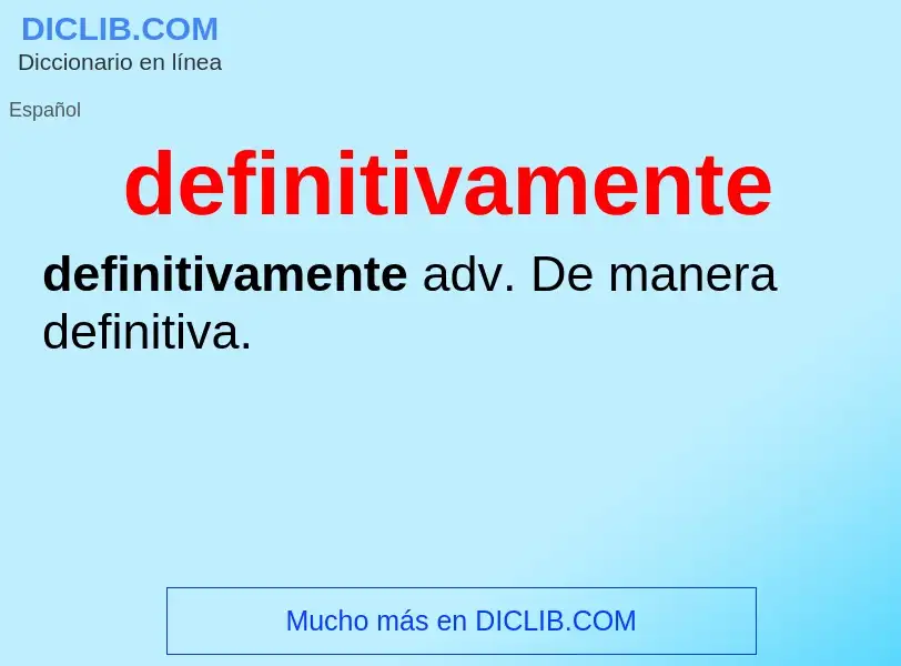 What is definitivamente - definition