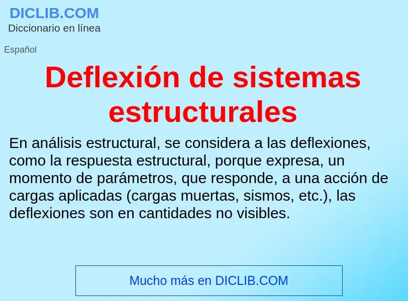 Что такое Deflexión de sistemas estructurales - определение