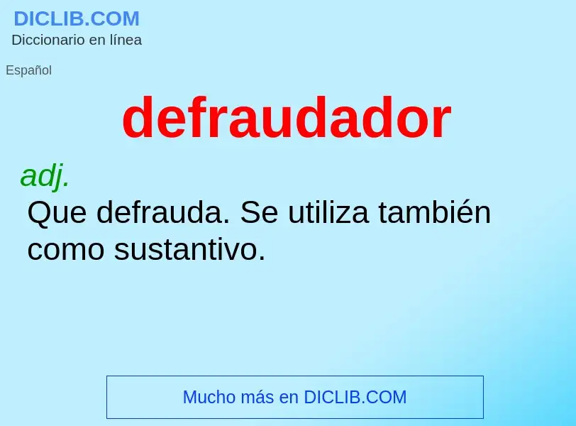 Che cos'è defraudador - definizione