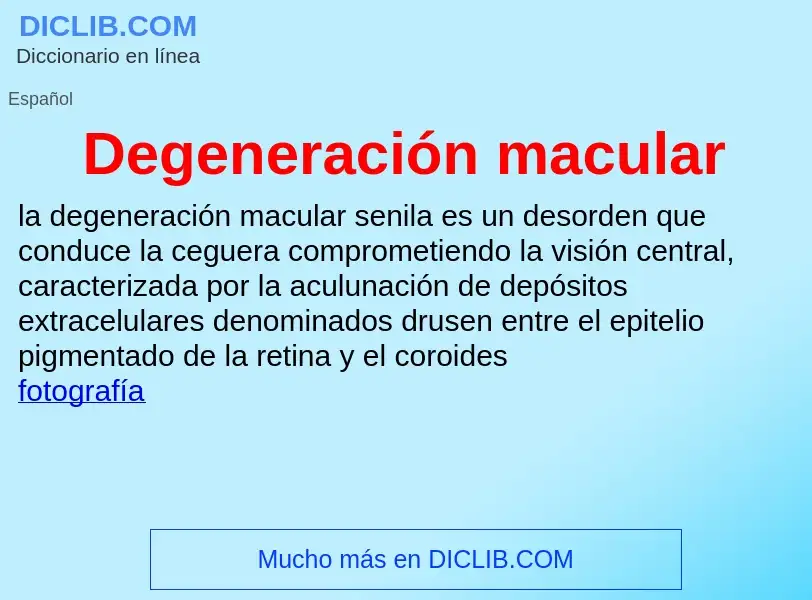 What is Degeneración macular - meaning and definition