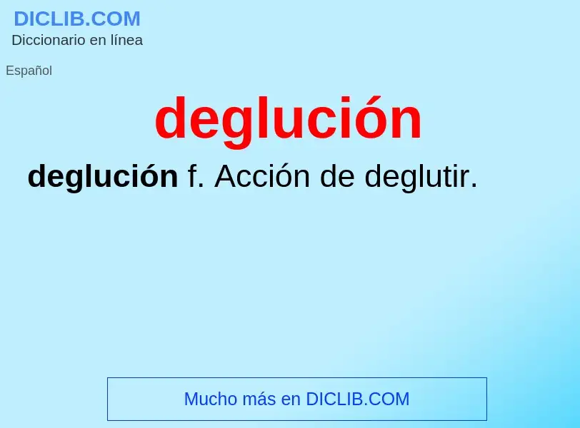 Was ist deglución - Definition