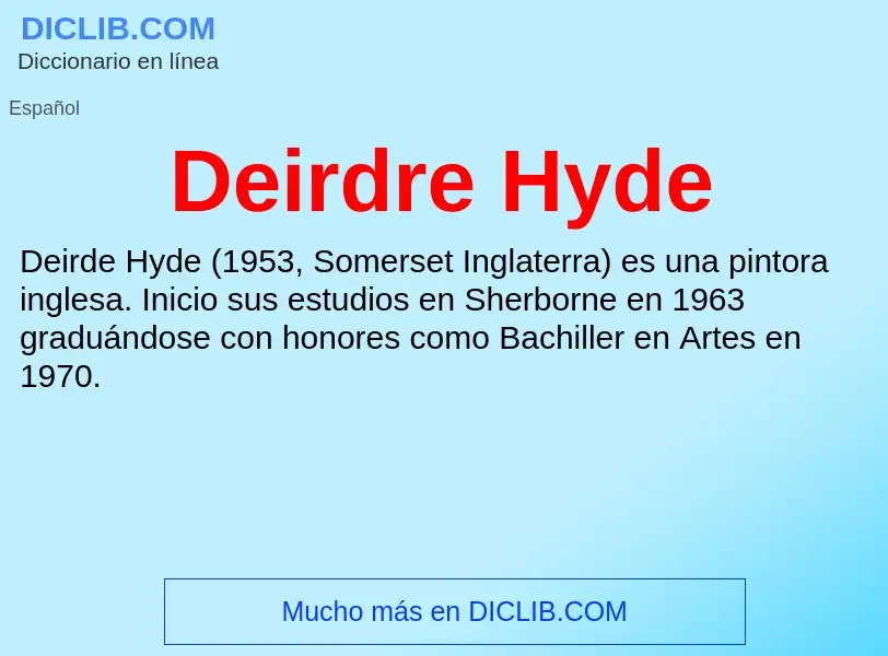 ¿Qué es Deirdre Hyde? - significado y definición