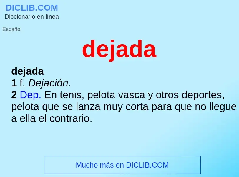 What is dejada - definition