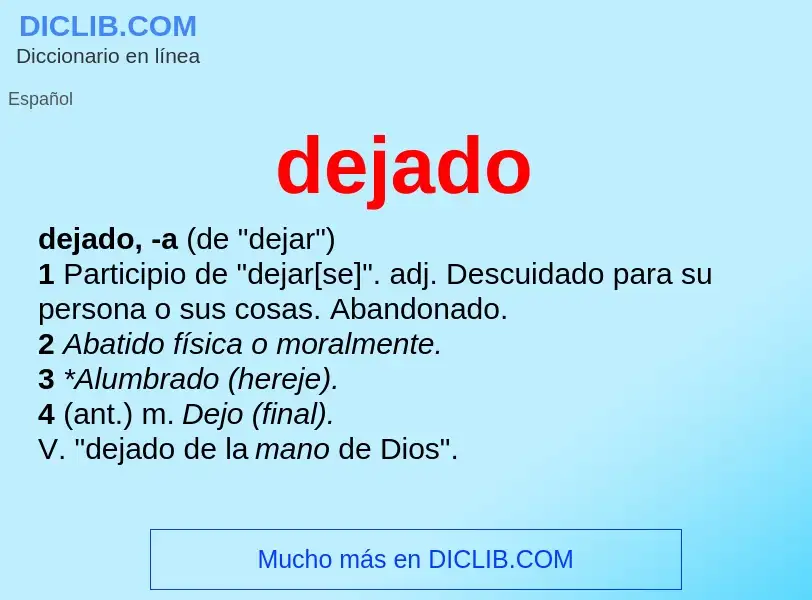 What is dejado - meaning and definition