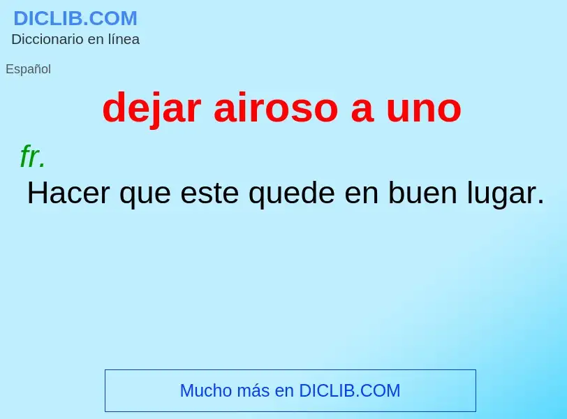 Che cos'è dejar airoso a uno - definizione