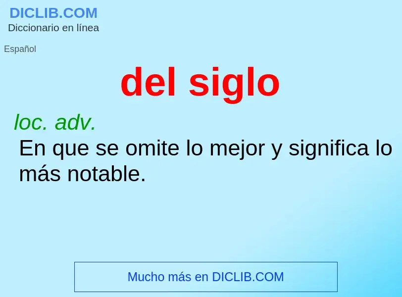 ¿Qué es del siglo? - significado y definición