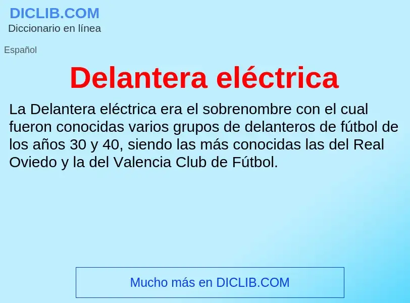 O que é Delantera eléctrica - definição, significado, conceito