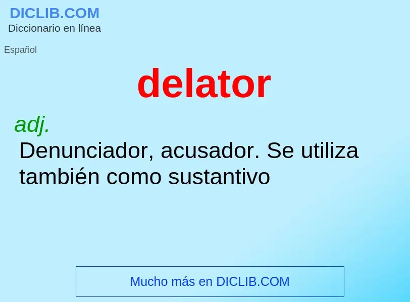 What is delator - meaning and definition