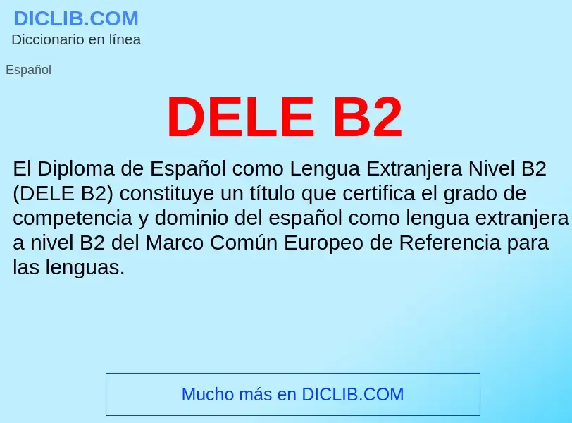 ¿Qué es DELE B2? - significado y definición