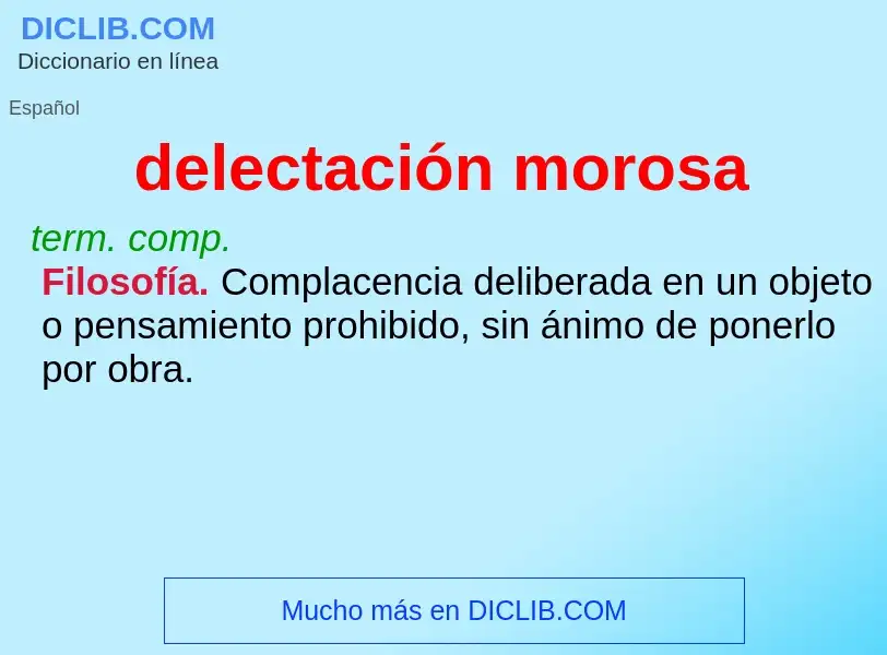 ¿Qué es delectación morosa? - significado y definición