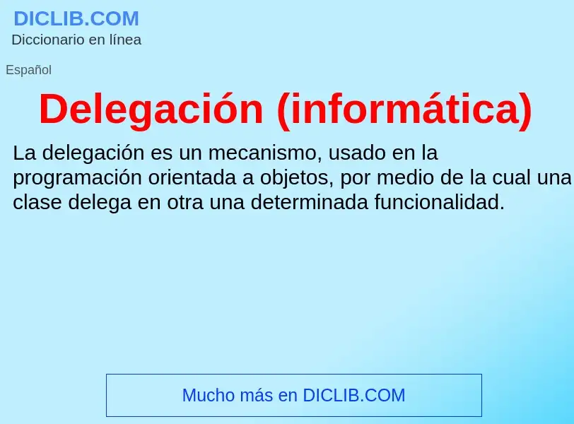 Was ist Delegación (informática) - Definition