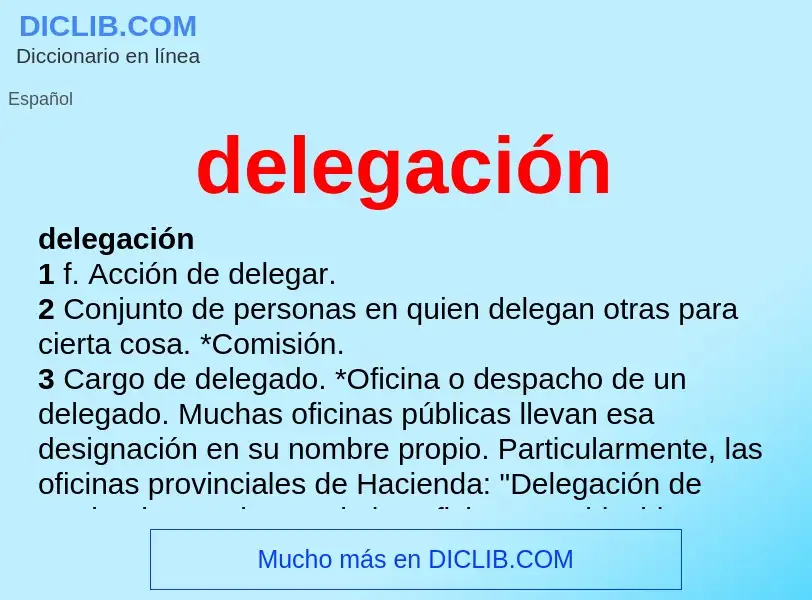 O que é delegación - definição, significado, conceito