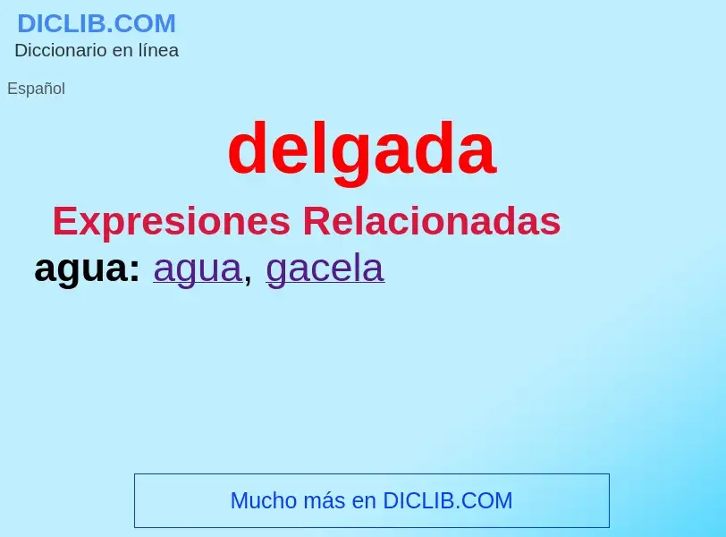 What is delgada - definition