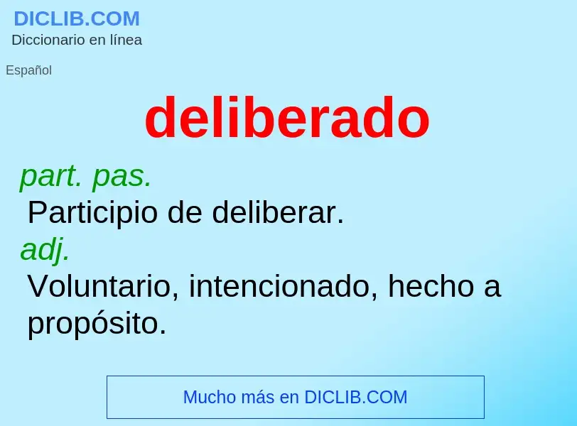 O que é deliberado - definição, significado, conceito