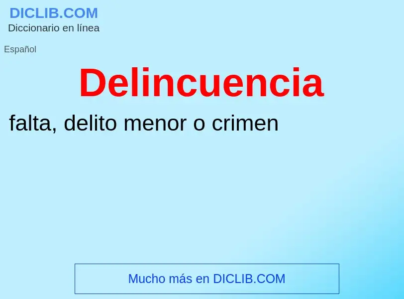 Wat is Delincuencia - definition