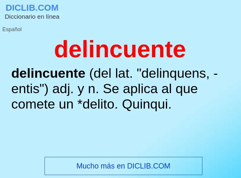 What is delincuente - meaning and definition