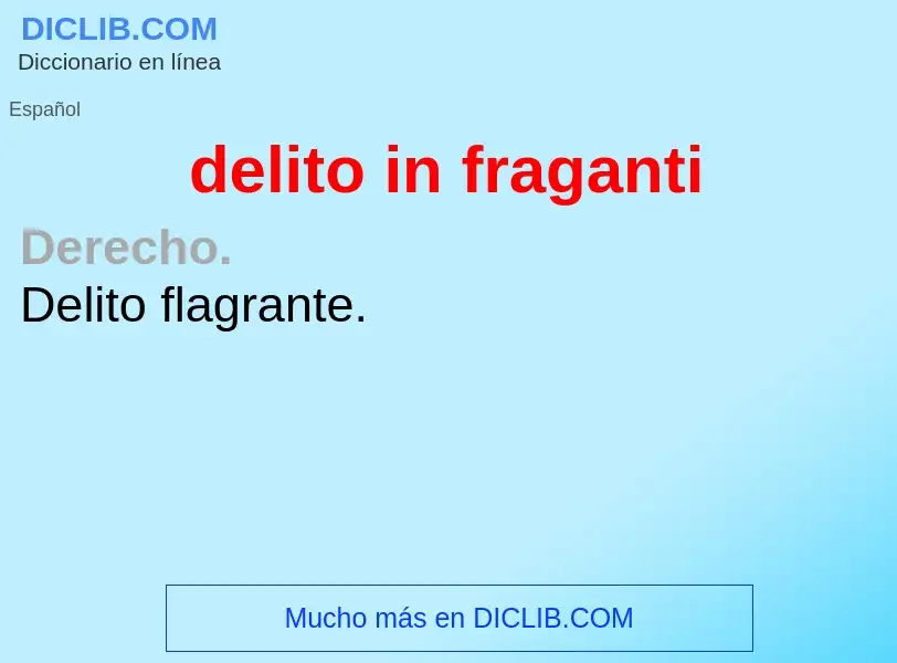 Что такое delito in fraganti - определение