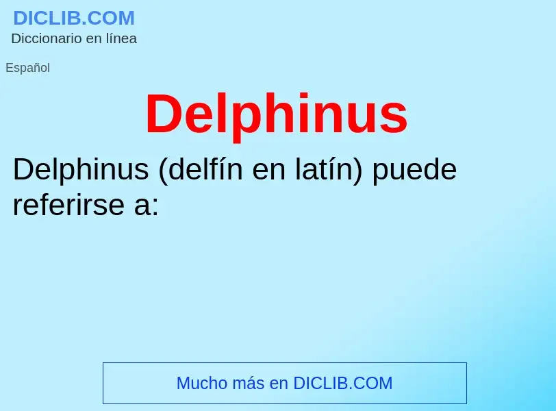 ¿Qué es Delphinus? - significado y definición