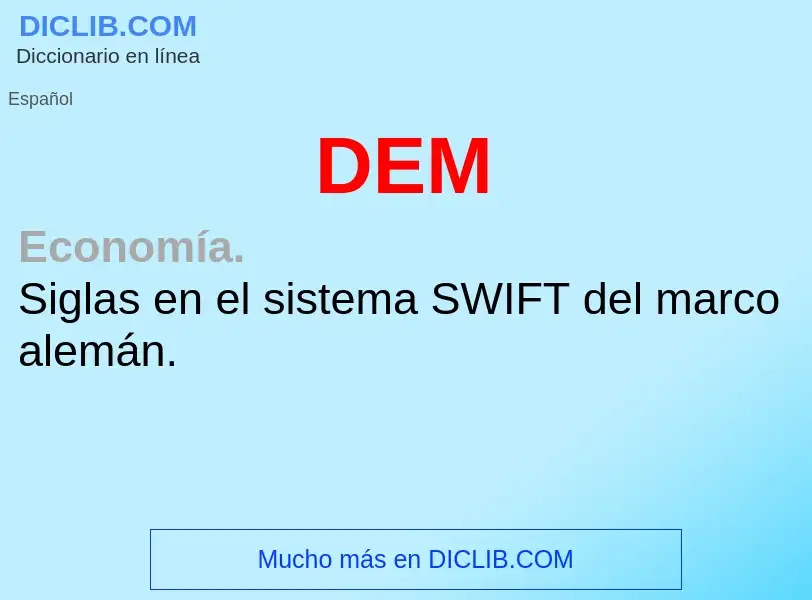 ¿Qué es DEM? - significado y definición