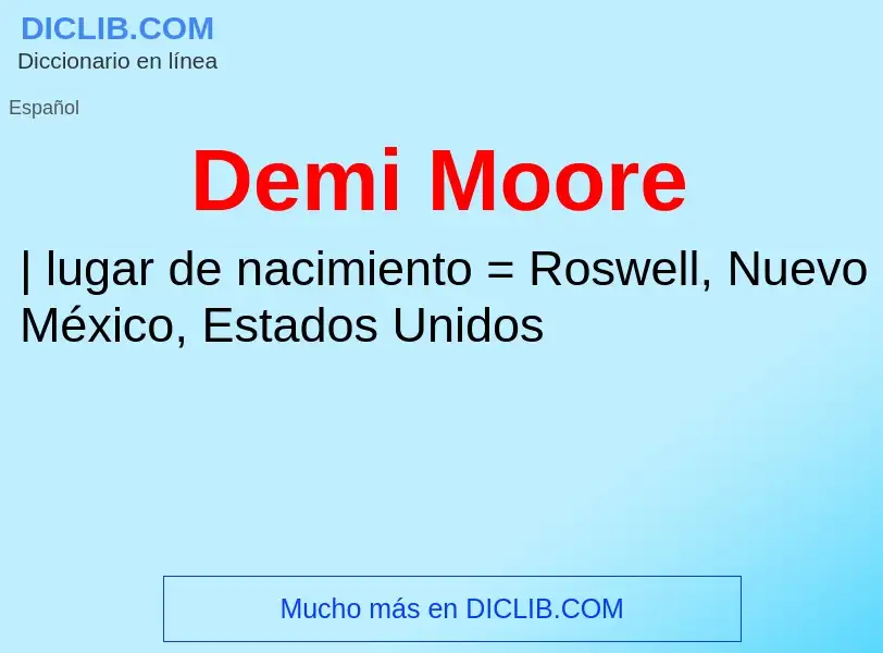 ¿Qué es Demi Moore? - significado y definición