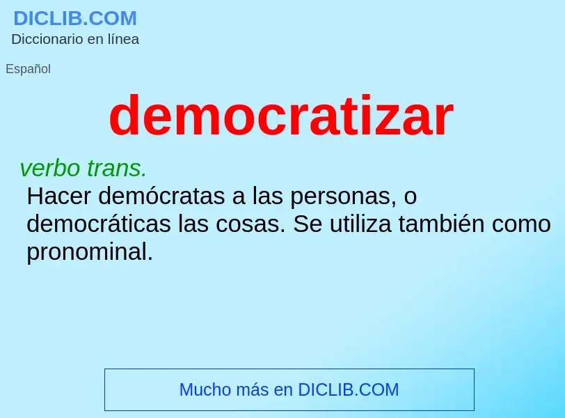 What is democratizar - meaning and definition