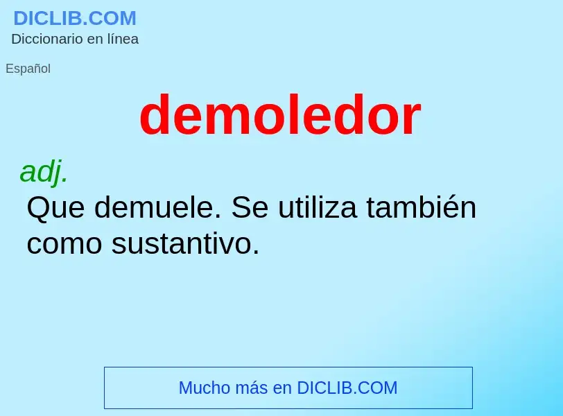 ¿Qué es demoledor? - significado y definición