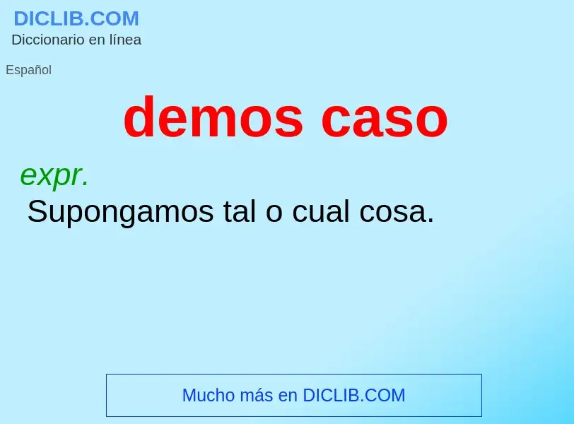 Was ist demos caso - Definition