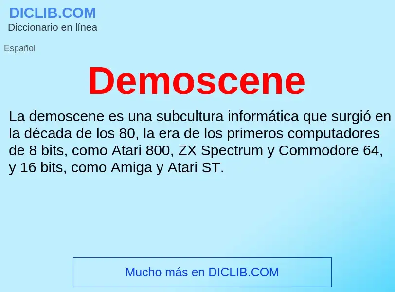 ¿Qué es Demoscene? - significado y definición