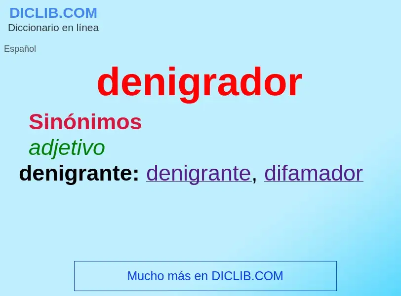 What is denigrador - meaning and definition