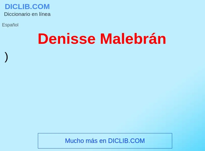 Что такое Denisse Malebrán - определение