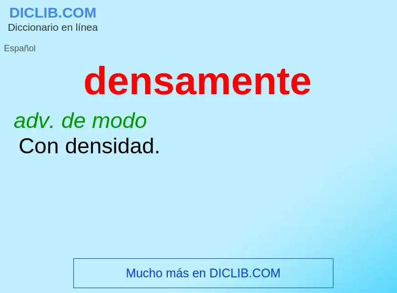 What is densamente - definition