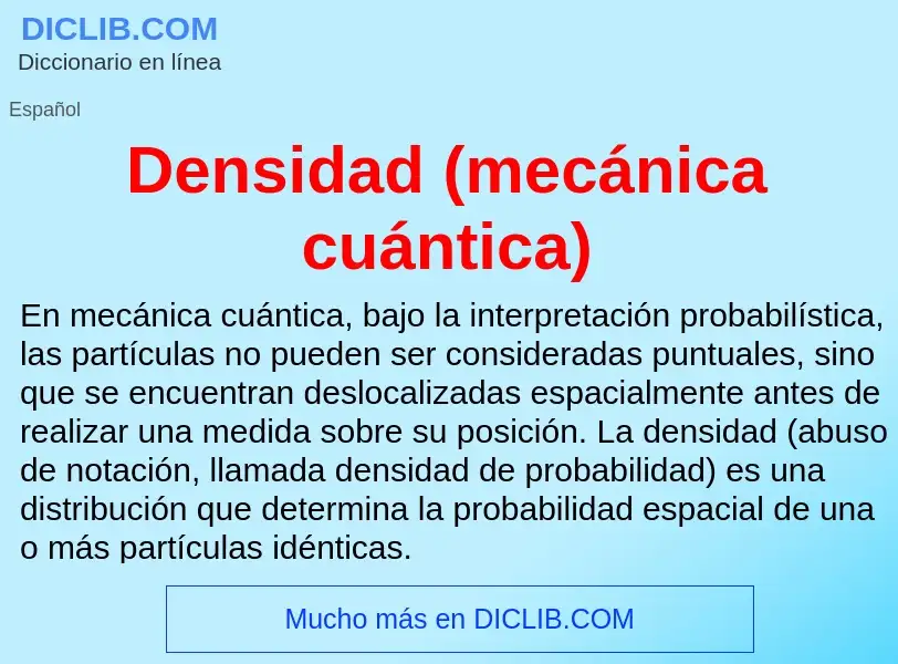 What is Densidad (mecánica cuántica) - definition