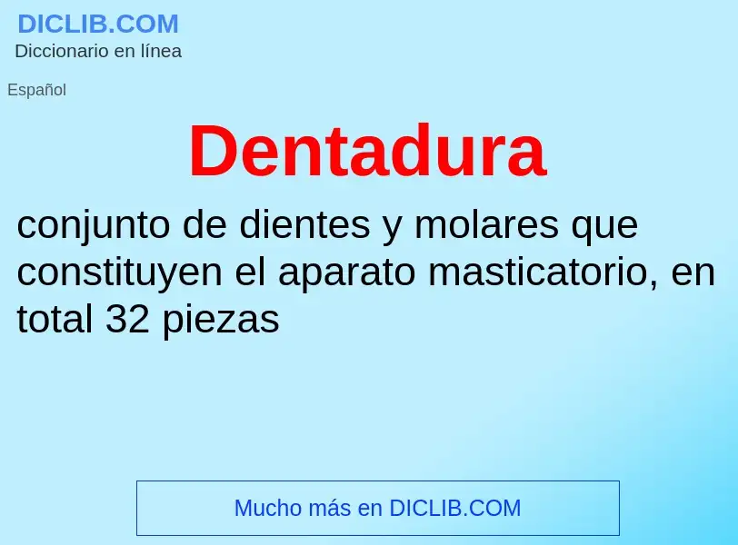 What is Dentadura - definition