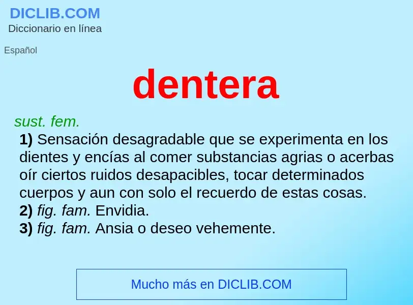 What is dentera - meaning and definition