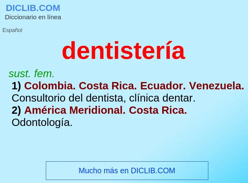 ¿Qué es dentistería? - significado y definición