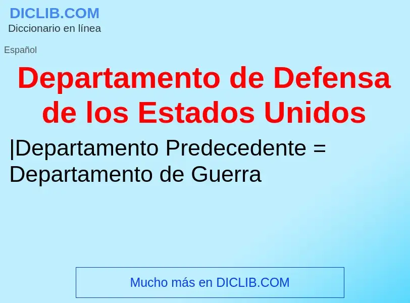 What is Departamento de Defensa de los Estados Unidos - definition