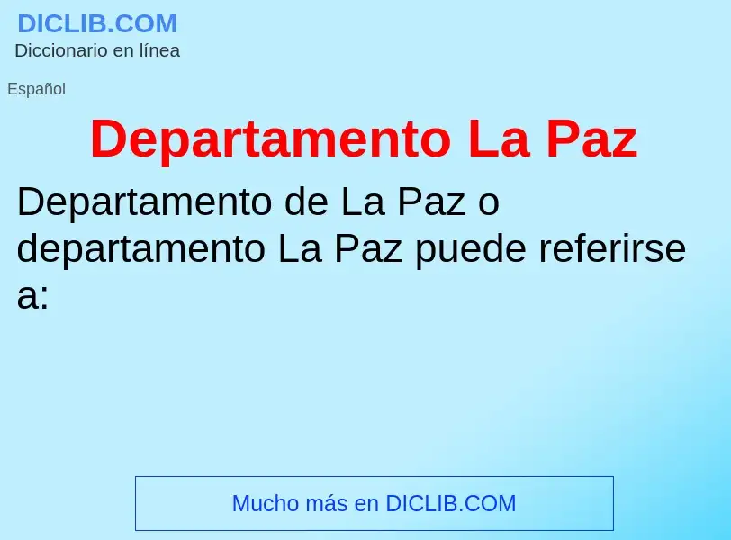 ¿Qué es Departamento La Paz? - significado y definición