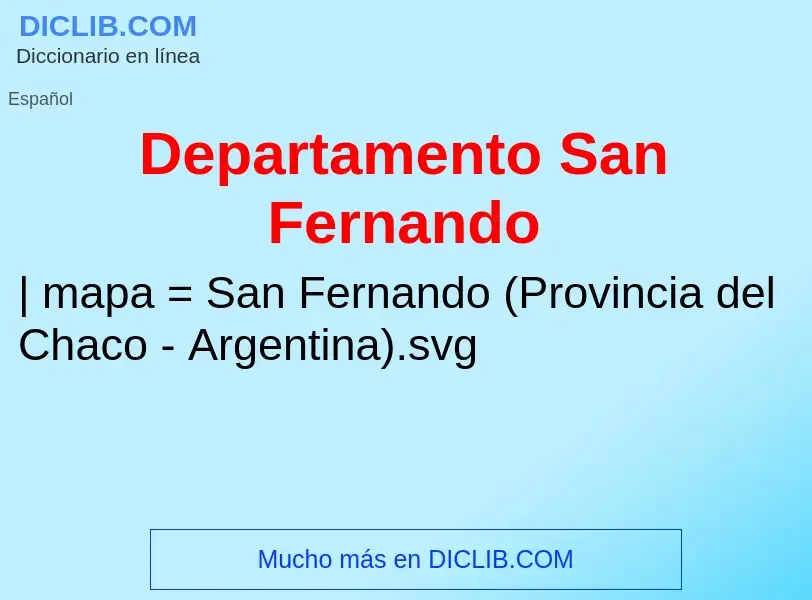 ¿Qué es Departamento San Fernando? - significado y definición