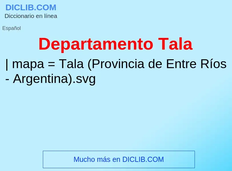 ¿Qué es Departamento Tala? - significado y definición