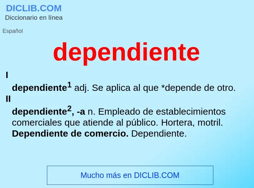 What is dependiente - definition