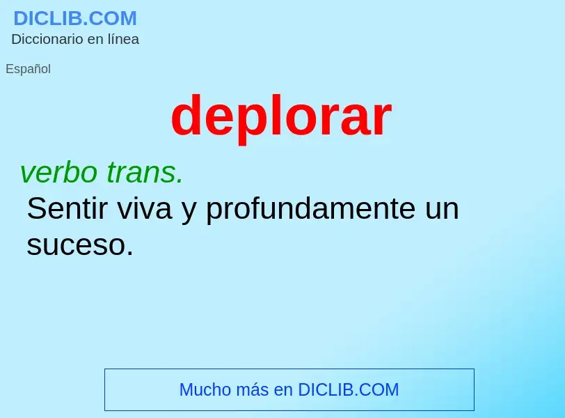 ¿Qué es deplorar? - significado y definición