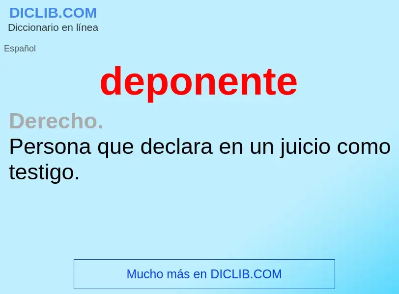 O que é deponente - definição, significado, conceito